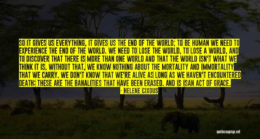 Nothing About Us Without Us Quotes By Helene Cixous Nothing About Us Without Us Quotes By Helene Cixous