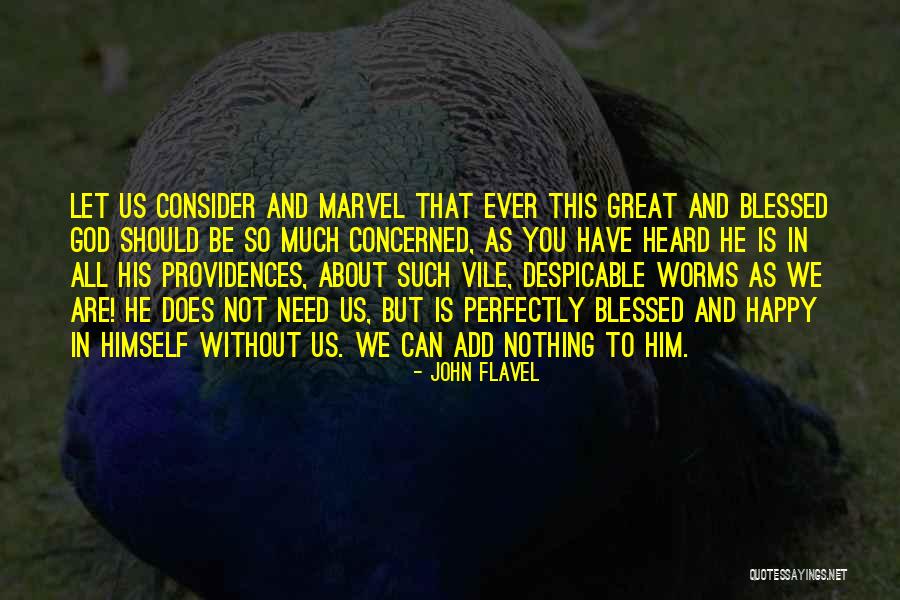 Nothing About Us Without Us Quotes By John Flavel Nothing About Us Without Us Quotes By John Flavel