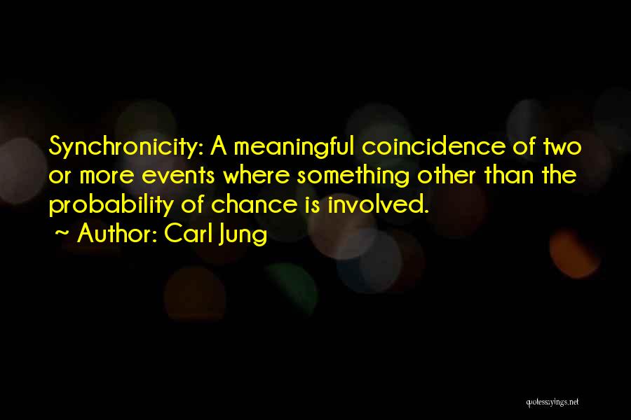 Nothing Being A Coincidence Quotes By Carl Jung