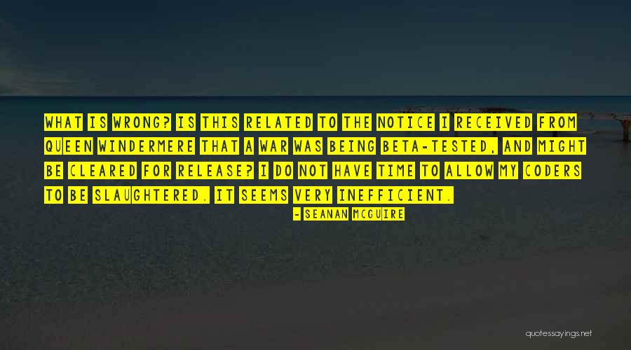Nothing Being As It Seems Quotes By Seanan McGuire Nothing Being As It Seems Quotes By Seanan McGuire