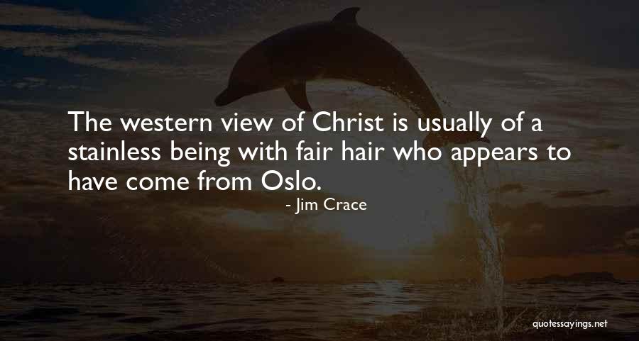 Nothing Being Fair Quotes By Jim Crace Nothing Being Fair Quotes By Jim Crace