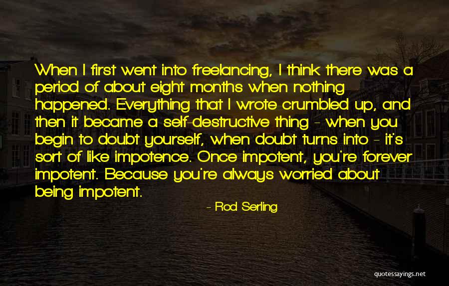 Nothing Being Forever Quotes By Rod Serling