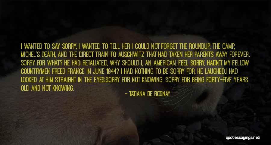 Nothing Being Forever Quotes By Tatiana De Rosnay