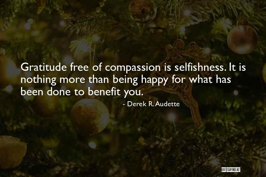 Nothing Being Free Quotes By Derek R. Audette Nothing Being Free Quotes By Derek R. Audette