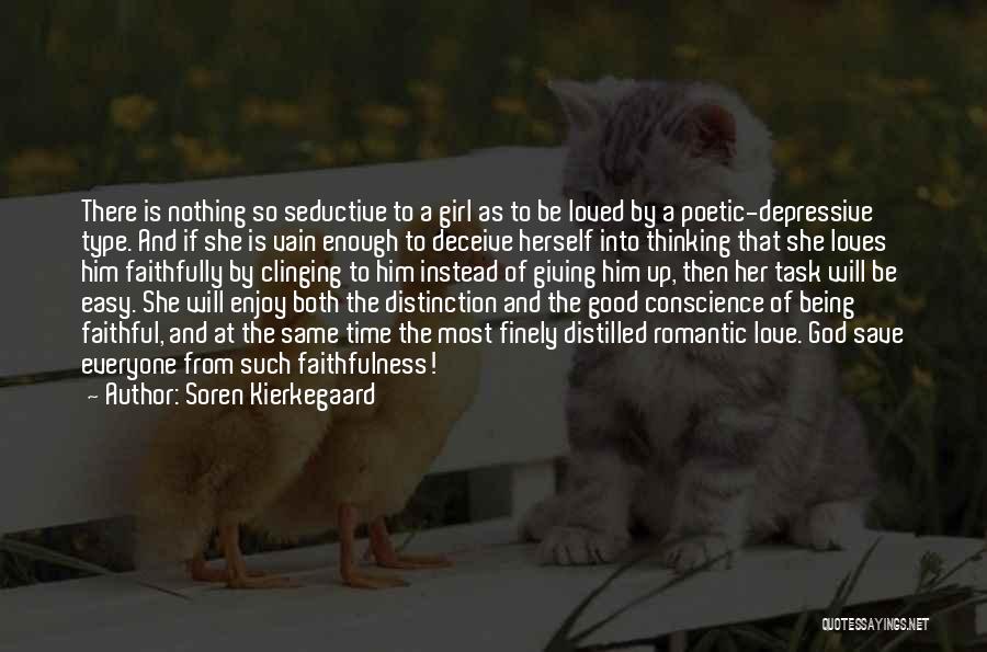 Nothing Being Good Enough Quotes By Soren Kierkegaard