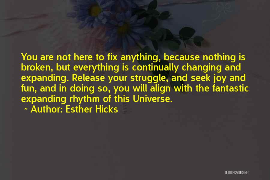 Nothing But Joy Quotes By Esther Hicks