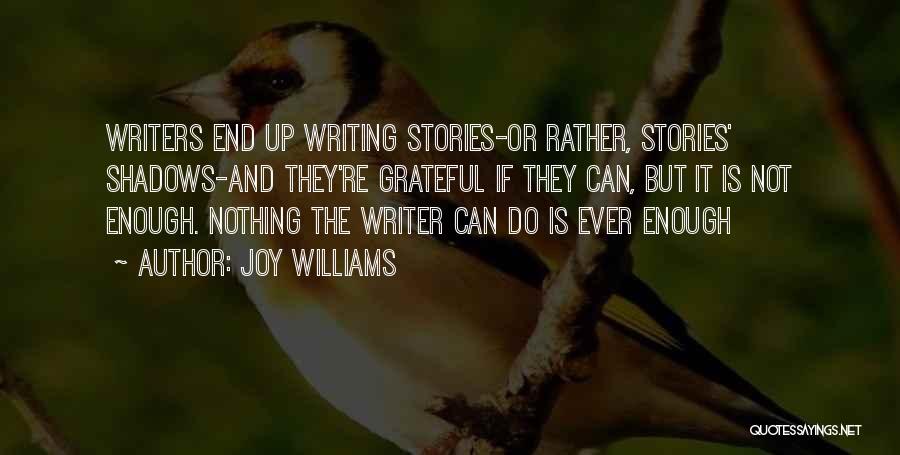 Nothing But Joy Quotes By Joy Williams