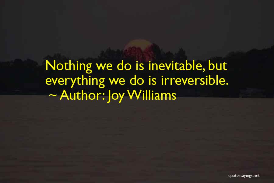 Nothing But Joy Quotes By Joy Williams