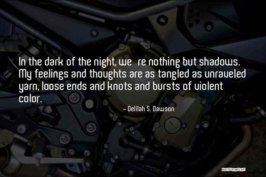 Nothing But Shadows Quotes By Delilah S. Dawson