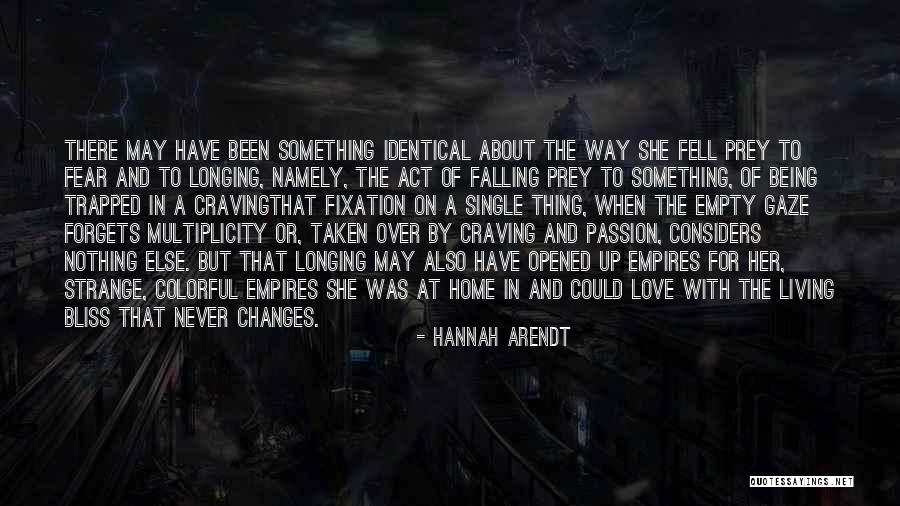 Nothing But Shadows Quotes By Hannah Arendt