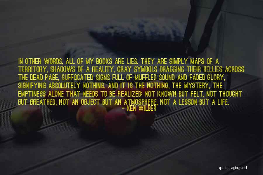 Nothing But Shadows Quotes By Ken Wilber Nothing But Shadows Quotes By Ken Wilber
