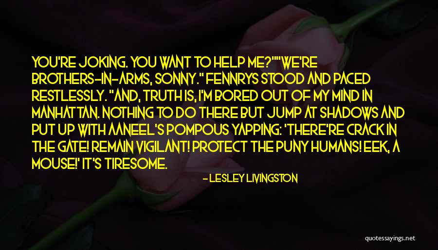 Nothing But Shadows Quotes By Lesley Livingston Nothing But Shadows Quotes By Lesley Livingston