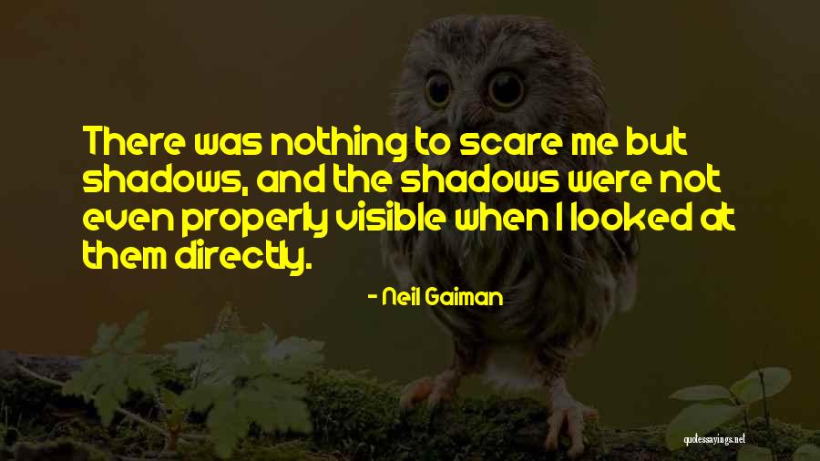 Nothing But Shadows Quotes By Neil Gaiman