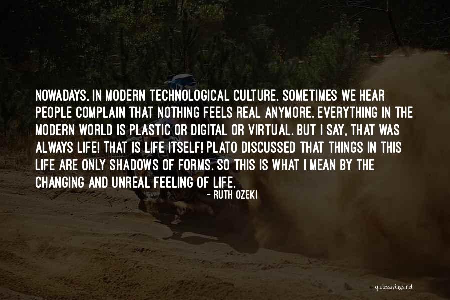 Nothing But Shadows Quotes By Ruth Ozeki Nothing But Shadows Quotes By Ruth Ozeki