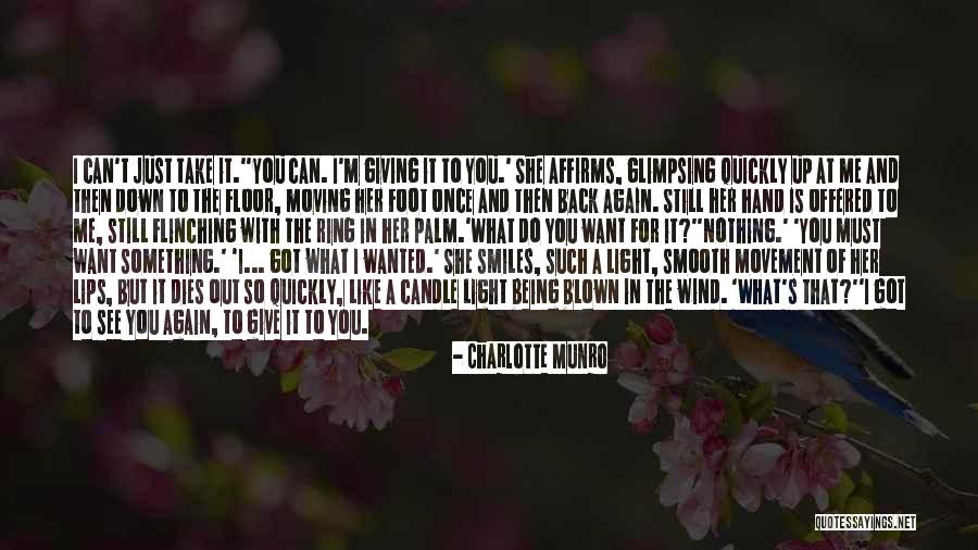 Nothing But Smiles Quotes By Charlotte Munro Nothing But Smiles Quotes By Charlotte Munro