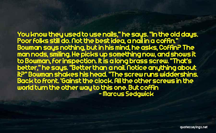 Nothing But Smiles Quotes By Marcus Sedgwick Nothing But Smiles Quotes By Marcus Sedgwick