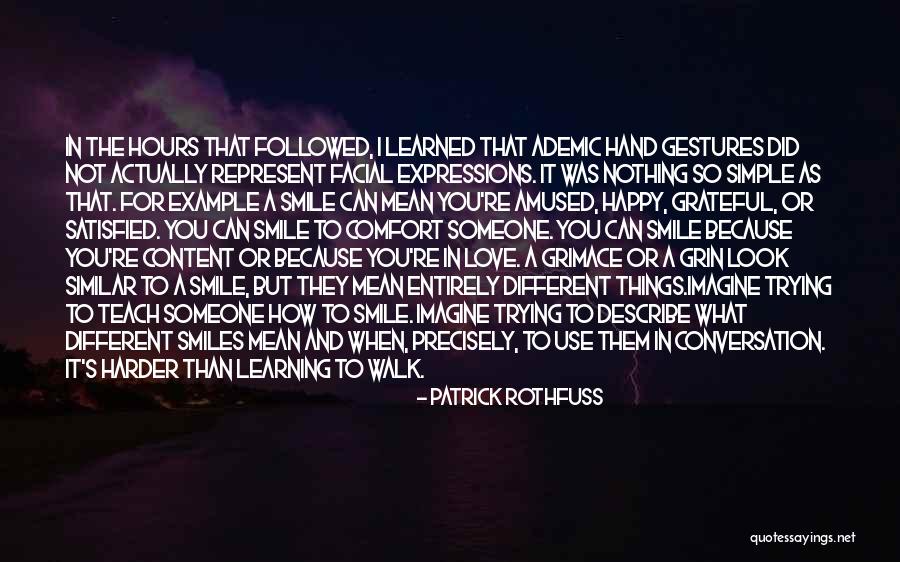 Nothing But Smiles Quotes By Patrick Rothfuss Nothing But Smiles Quotes By Patrick Rothfuss
