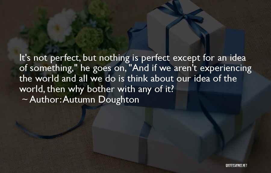 Nothing But Something Quotes By Autumn Doughton