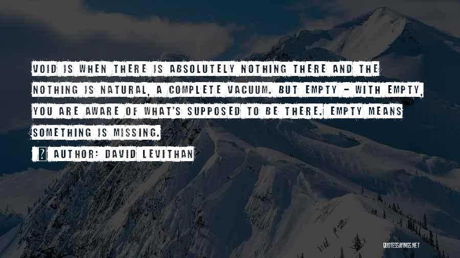 Nothing But Something Quotes By David Levithan