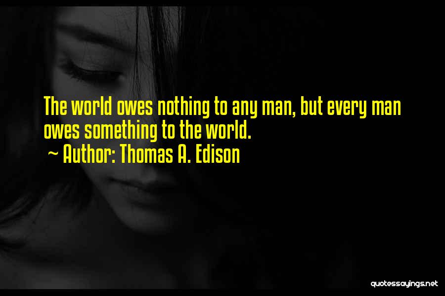 Nothing But Something Quotes By Thomas A. Edison