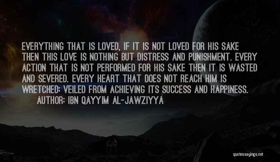 Nothing But Success Quotes By Ibn Qayyim Al-Jawziyya