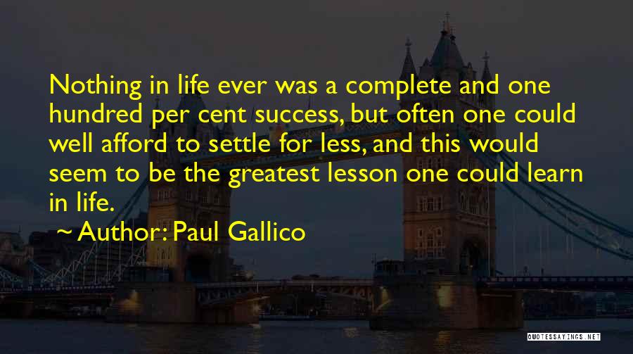 Nothing But Success Quotes By Paul Gallico