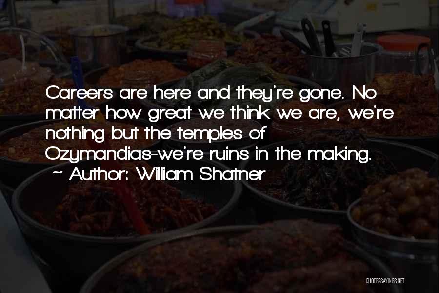 Nothing But Success Quotes By William Shatner