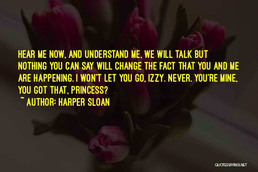 Nothing But Talk Quotes By Harper Sloan