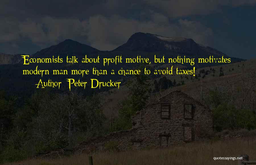 Nothing But Talk Quotes By Peter Drucker