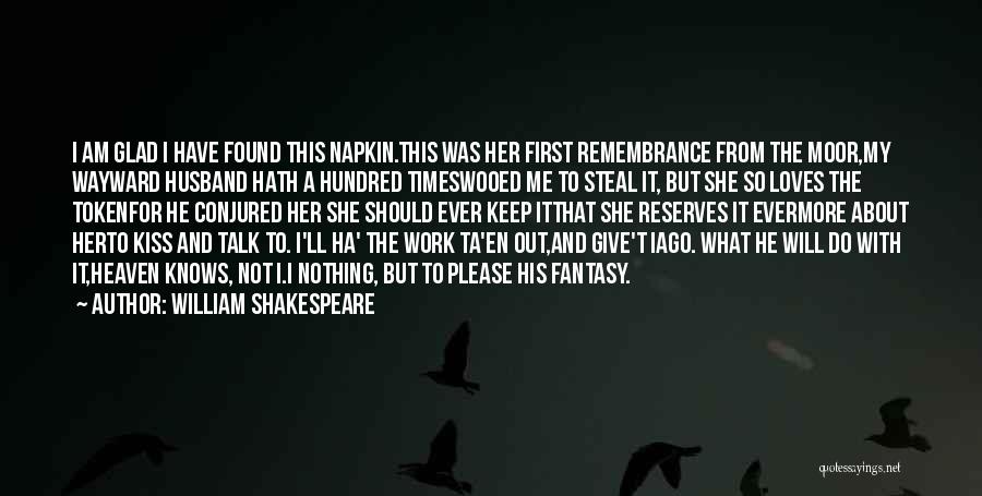 Nothing But Talk Quotes By William Shakespeare