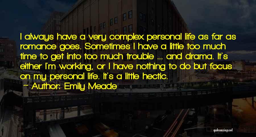 Nothing But Trouble Quotes By Emily Meade