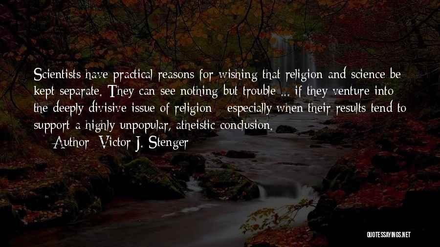 Nothing But Trouble Quotes By Victor J. Stenger