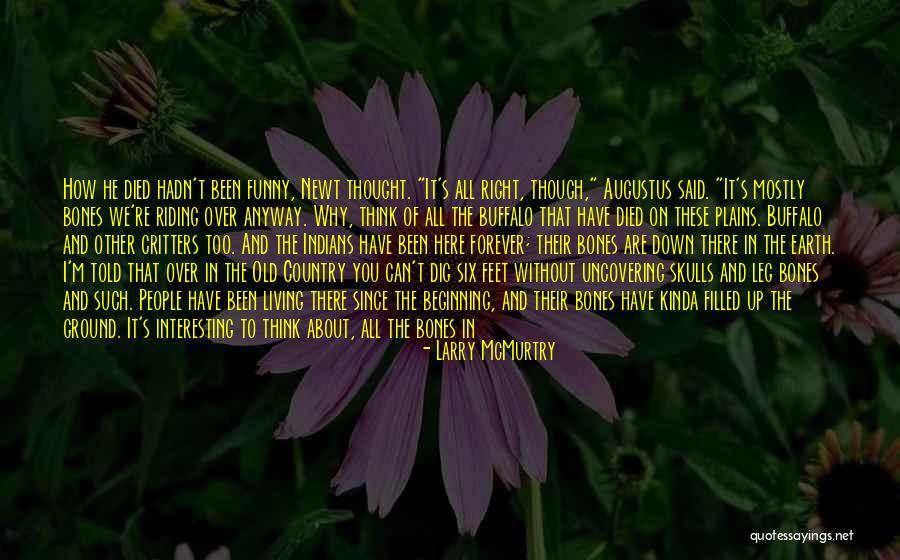 Nothing But Up From Here Quotes By Larry McMurtry Nothing But Up From Here Quotes By Larry McMurtry