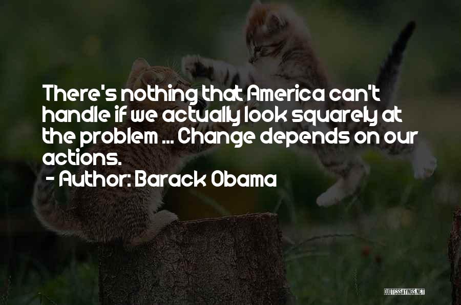 Nothing Can Change Quotes By Barack Obama