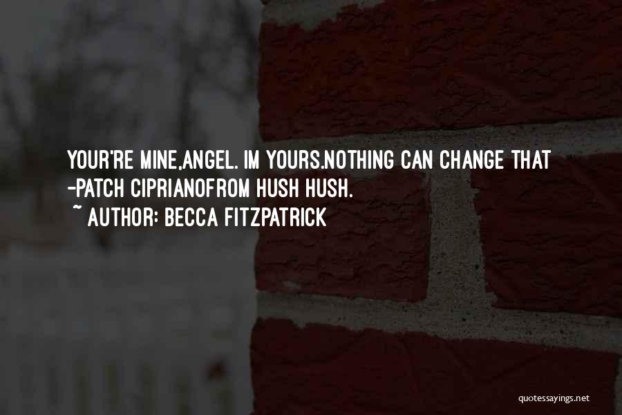 Nothing Can Change Quotes By Becca Fitzpatrick