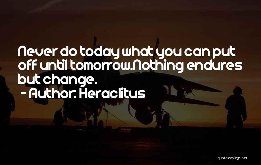 Nothing Can Change Quotes By Heraclitus