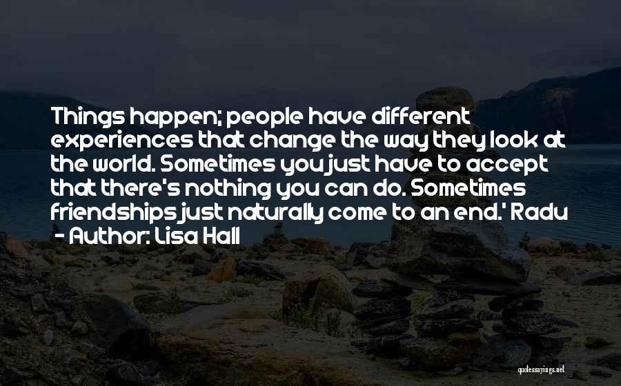 Nothing Can Change Quotes By Lisa Hall