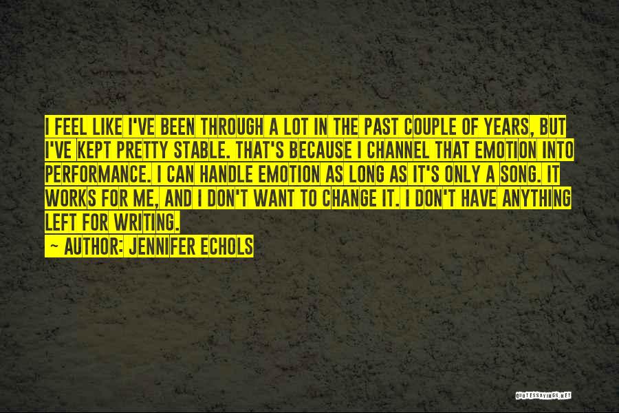 Nothing Can Change The Past Quotes By Jennifer Echols