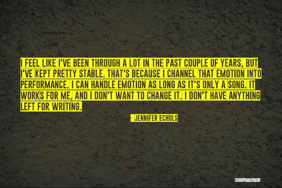 Nothing Can Change The Past Quotes By Jennifer Echols