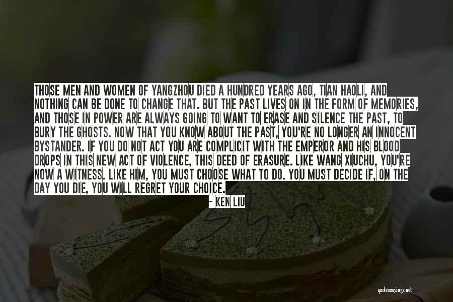 Nothing Can Change The Past Quotes By Ken Liu Nothing Can Change The Past Quotes By Ken Liu