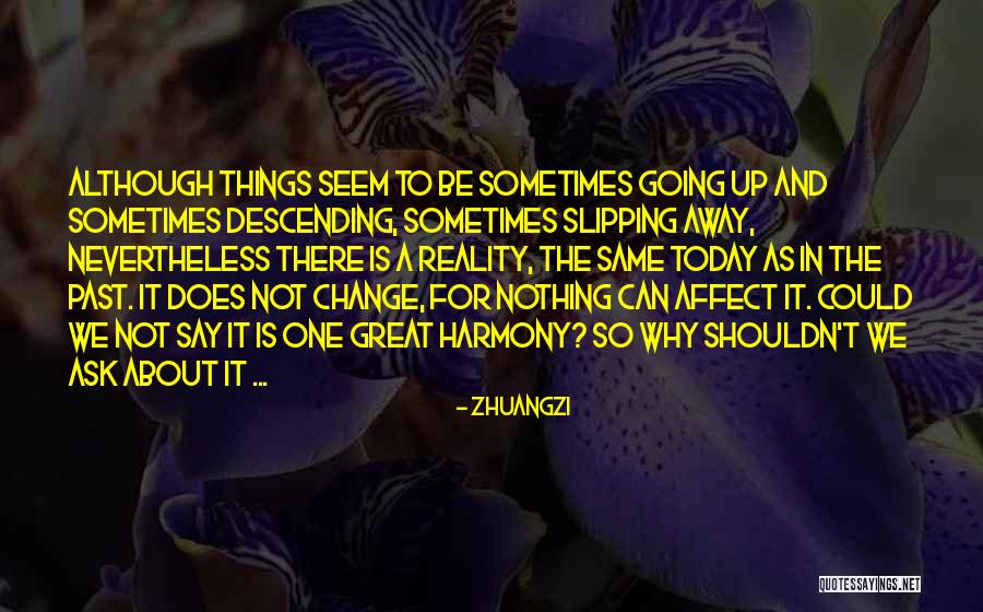 Nothing Can Change The Past Quotes By Zhuangzi