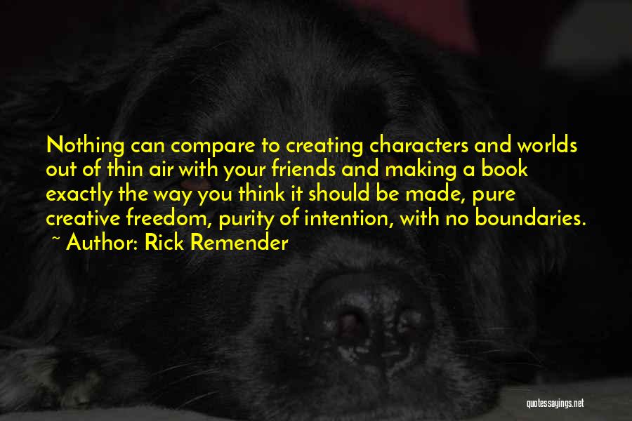 Nothing Can Compare To You Quotes By Rick Remender