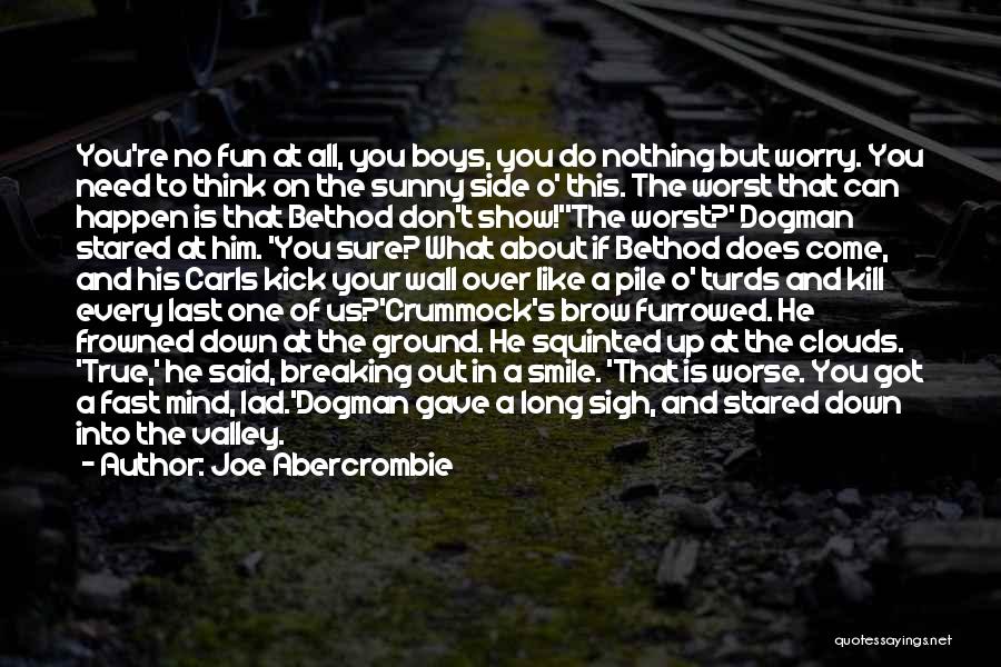 Nothing Can Do Quotes By Joe Abercrombie Nothing Can Do Quotes By Joe Abercrombie