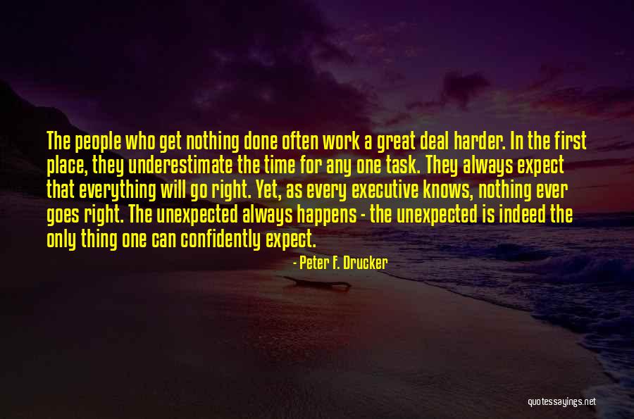 Nothing Can Go Right Quotes By Peter F. Drucker