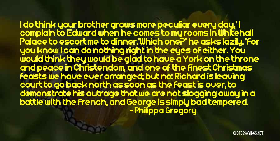 Nothing Can Go Right Quotes By Philippa Gregory