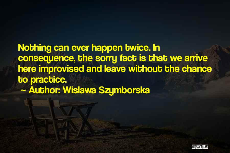 Nothing Can Happen Quotes By Wislawa Szymborska