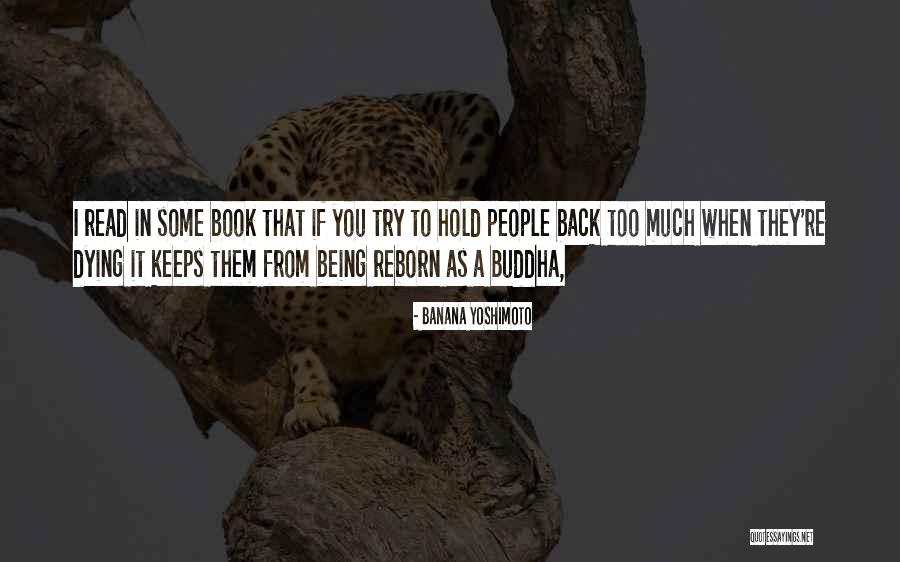 Nothing Can Hold You Back Quotes By Banana Yoshimoto Nothing Can Hold You Back Quotes By Banana Yoshimoto