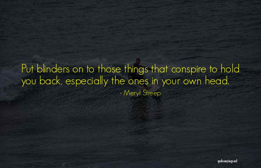Nothing Can Hold You Back Quotes By Meryl Streep Nothing Can Hold You Back Quotes By Meryl Streep