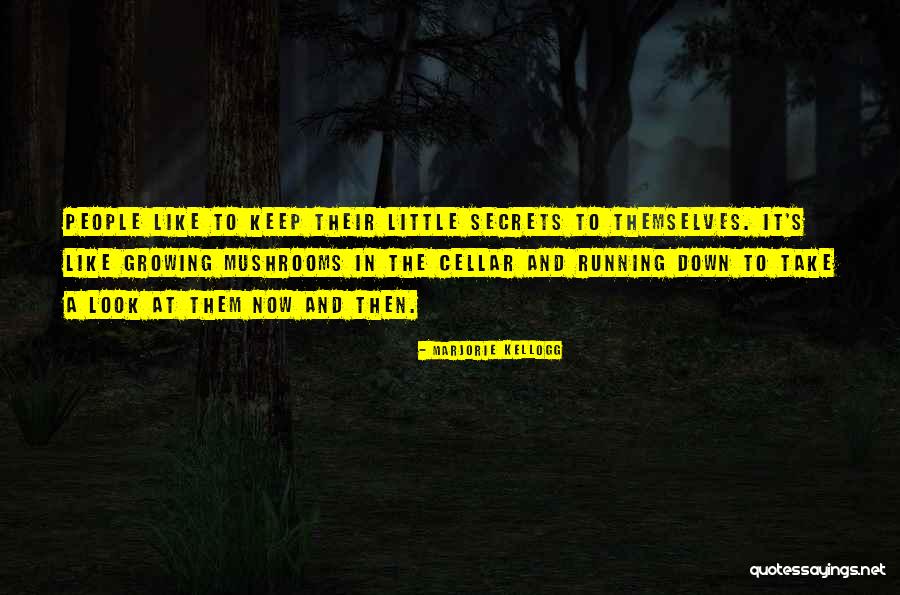 Nothing Can Keep Me Down Quotes By Marjorie Kellogg Nothing Can Keep Me Down Quotes By Marjorie Kellogg
