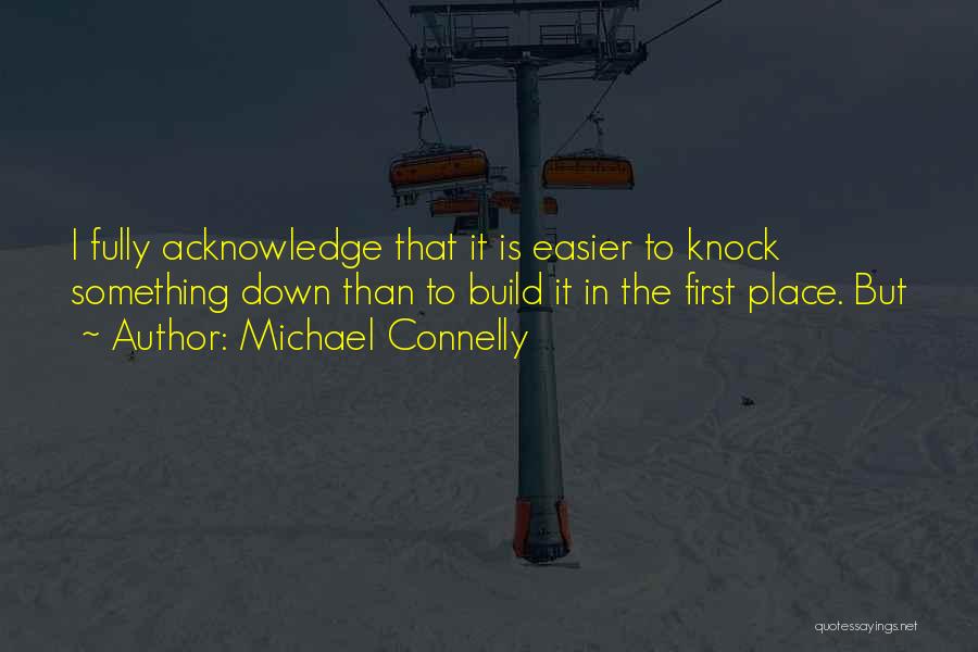 Nothing Can Knock Me Down Quotes By Michael Connelly